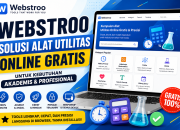 Webstroo: Solusi Alat Utilitas Online Gratis untuk Kebutuhan Akademis dan Profesional